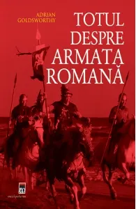 Coperta cărții Totul despre armata romana