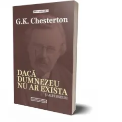 Coperta cărții Daca Dumnezeu nu ar exista si alte eseuri