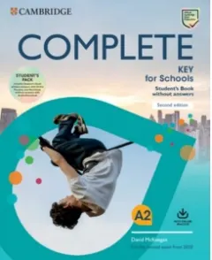 Coperta cărții Complete Key for Schools Student s Book without Answers with Online Practice and Workbook without Answers with Audio Download 2 nd Edition