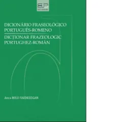 Coperta cărții Dicionario fraseologico portugues - romeno. Dictionar frazeologic portughez-roman