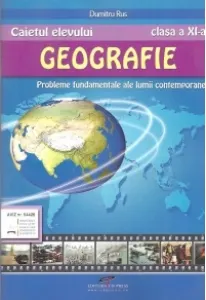 Coperta cărții Caietul elevului - Geografie clasa a XI-a. Probleme fundamentale ale lumii