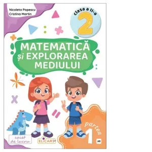 Coperta cărții Matematica si explorarea mediului. Clasa a II-a. Partea I (AR). Caiet de lucru. Varianta editurii Art Klett