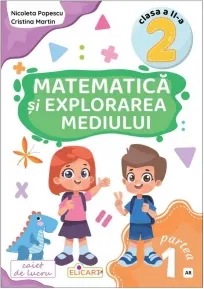 Coperta cărții Matematica si explorarea mediului. Clasa a II-a. Partea I (AR). Caiet de lucru. Varianta editurii Art Klett