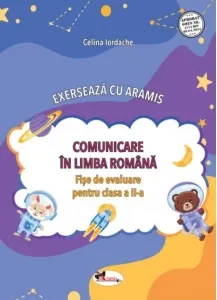 Coperta cărții Exerseaza cu Aramis. Comunicare in limba romana. Fise de evaluare pentru clasa a II-a