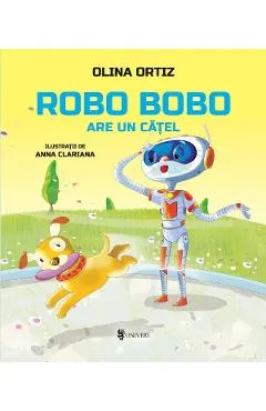 Coperta cărții robo bobo are un catel - olina ortiz