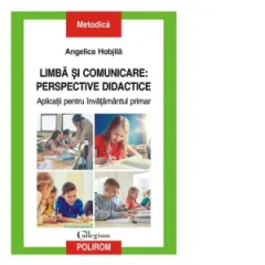Coperta cărții Limba si comunicare: perspective didactice. Aplicatii pentru invatamantul primar