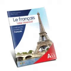 Coperta cărții Le francais. Cahier d&’exercices niveau A1.1