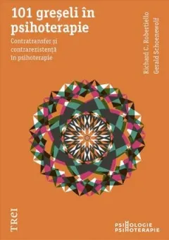 Coperta cărții 101 greseli in psihoterapie - Richard C. Robertiello, Gerald Schoenewolf