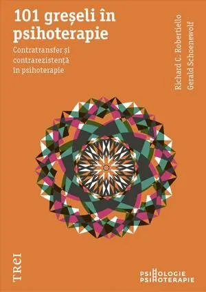 Coperta cărții 101 greseli in psihoterapie - Richard C. Robertiello, Gerald Schoenewolf
