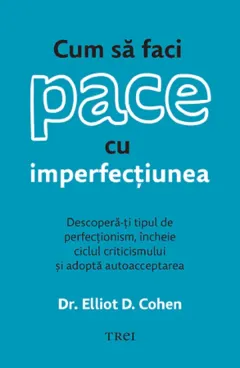 Coperta cărții Cum sa faci pace cu imperfectiunea