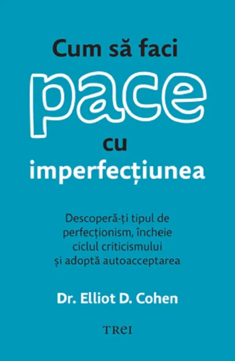 Coperta cărții Cum sa faci pace cu imperfectiunea