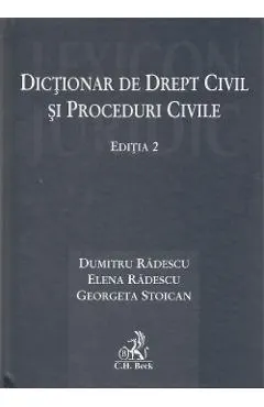 Coperta cărții Dictionar de drept civil si proceduri civile Ed.2 - Dumitru Radescu, Elena Radescu, Georgeta Stoican