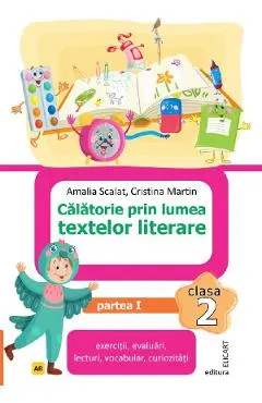 Coperta cărții Calatorie prin lumea textelor literare - Clasa 2 Partea 1 - Caiet (AR) - Amalia Scalat, Cristina Martin