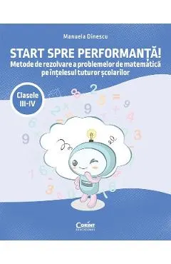 Coperta cărții Start spre performanta! - Clasele 3-4 - Metode de rezolvare