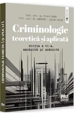 Coperta cărții Criminologie teoretica si aplicata Ed.6 - Florin Sandu, Gheorghe-Iulian Ionita
