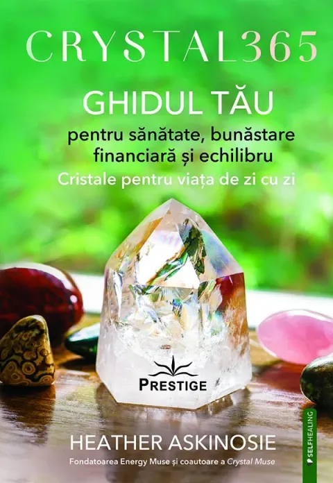 Coperta cărții Crystal 365. Ghidul tau pentru sanatate, bunastare financiara