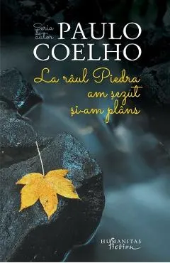 Coperta cărții La râul Piedra am șezut și am plâns