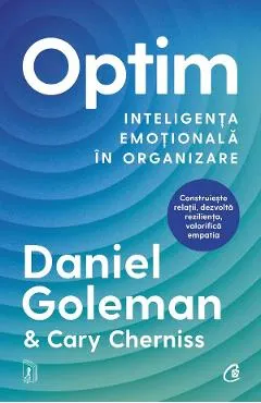 Coperta cărții Optim. Inteligenta emotionala in organizare - Daniel Goleman, Cary Cherniss