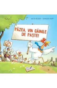 Coperta cărții Pazea, vin gainile de paste! - Katja Reider, Dominik Rupp