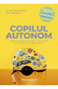 Coperta cărții Copilul autonom - William Stixrud, Ned Johnson