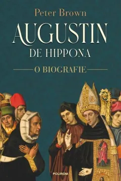 Coperta cărții Augustin de Hippona. O biografie - Peter Brown