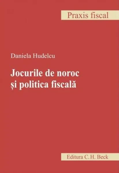 Coperta cărții Jocurile de noroc și politica fiscală