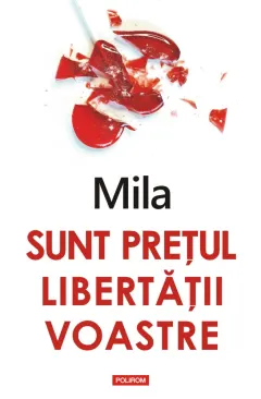 Coperta cărții Sunt prețul libertății voastre
