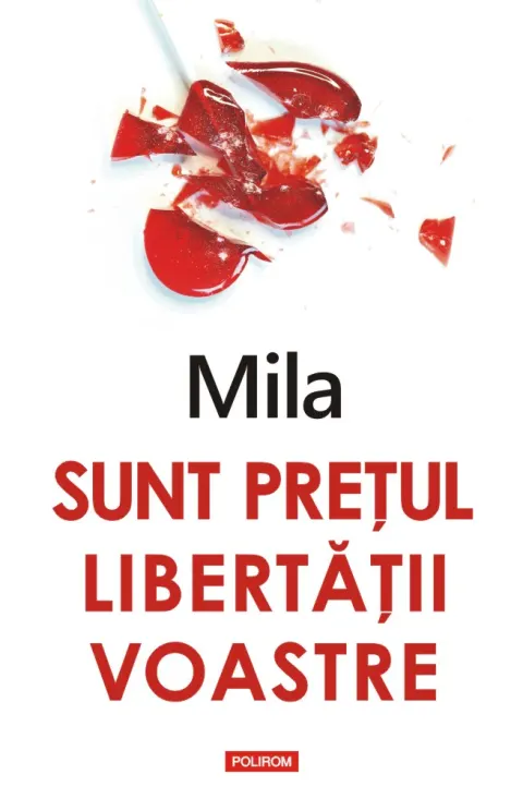 Coperta cărții Sunt prețul libertății voastre