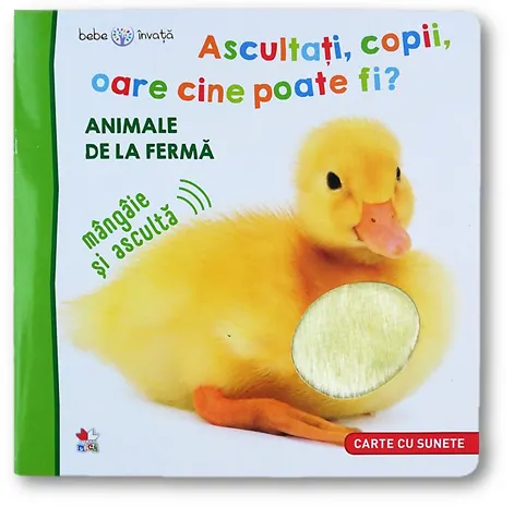 Coperta cărții Bebe învață. Ascultați, copii, oare cine poate fi? Animale de la fermă