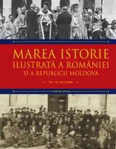 Coperta cărții Marea istorie ilustrată a României și a Republicii Moldova. Volumul 9