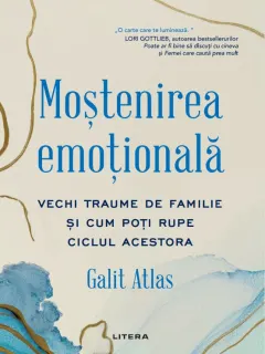 Coperta cărții Mostenirea emotionala. Vechi traume de familie si cum poti rupe ciclul acestora