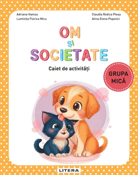 Coperta cărții Om si societate. Caiet de activitati. Grupa mica