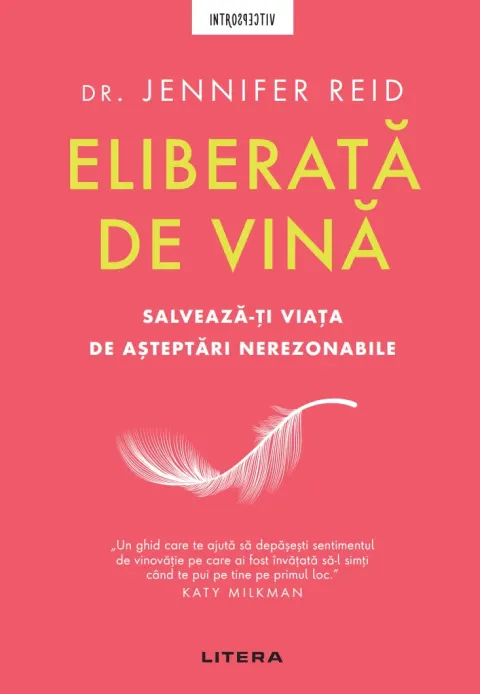 Coperta cărții Eliberata de vina. Salveaza-ti viata de asteptari nerezonabile