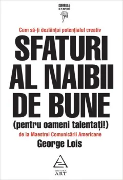 Coperta cărții Sfaturi al naibii de bune (pentru oameni talentați!)