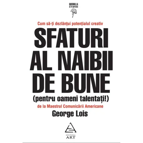 Coperta cărții Sfaturi al naibii de bune (pentru oameni talentați!)