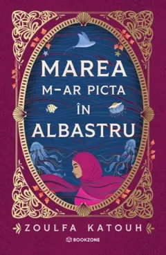 Coperta cărții Marea m-ar picta în albastru