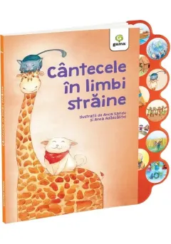 Coperta cărții Cantecele in limbi straine. Cantecele copilariei cu sunete