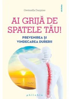 Coperta cărții Ai grija de spatele tau!