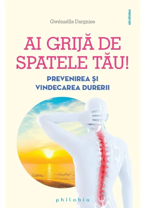Coperta cărții Ai grija de spatele tau!