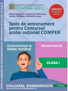 Coperta cărții Teste de antrenament pentru Concursul scolar national COMPER. Comunicare in limba romana. Matematica. Clasa I