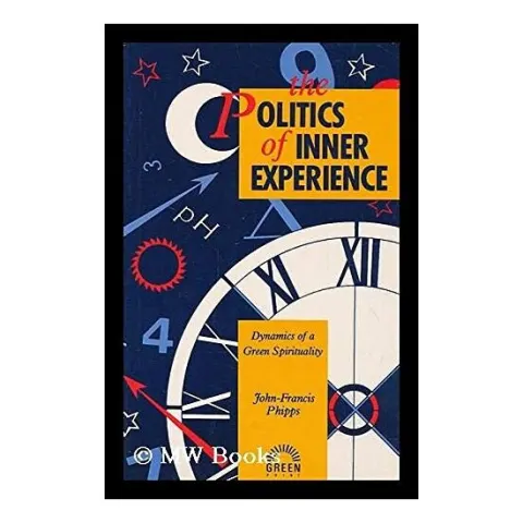 Coperta cărții Politics of Inner Experience, John-Francis Phipps