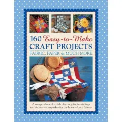 Coperta cărții Lucy Painter - 160 Easy-to-Make Craft Projects