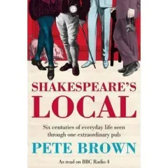 Coperta cărții Shakespeare's Local : Six Centuries of History Seen Through One Extraordinary Pub