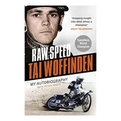 Coperta cărții Raw Speed - the Autobiography of the Three-Times World Speedway Champion