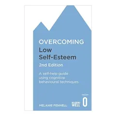 Coperta cărții Overcoming Low Self-Esteem, 2nd Edition