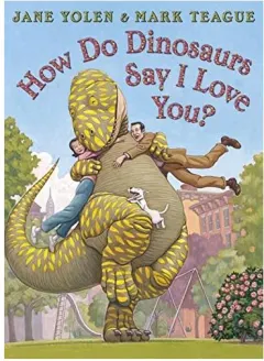 Coperta cărții How Do Dinosaurs Say I Love You?