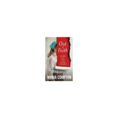 Coperta cărții Out of Faith A Mother, a Sect, and a Journey to Freedom