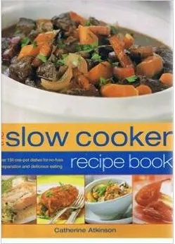 Coperta cărții Slow Cooker Recipe Book, Catherine Atkinson