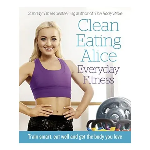 Coperta cărții Everyday fitness, Clean Eating Alice