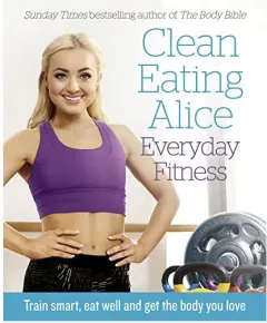 Coperta cărții Everyday fitness, Clean Eating Alice